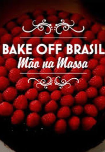 Bake Off Brasil – Mão na Massa (2ª Temporada) (Bake Off Brasil – Mão na Massa (2ª Temporada))