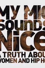 My Mic Sounds Nice: A True Story of Women and Hip Hop (My Mic Sounds Nice: A True Story of Women and Hip Hop)