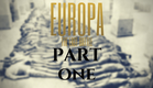 EUROPA - The Last Battle [Part 1]