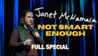 Janet McNamara: Not Smart Enough | Full Comedy Special