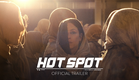 HOT SPOT - Official Trailer [HD] - Only In Theaters August 21