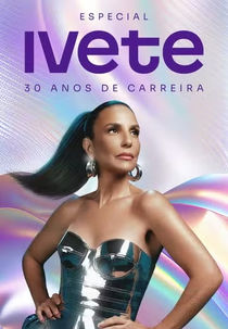 Especial Ivete 30 Anos De Carreira (Especial Ivete 30 Anos De Carreira)