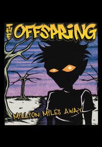 The Offspring - Million Miles Away (The Offspring - Million Miles Away)