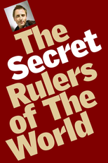 The Secret Rulers of the World (The Secret Rulers of the World)