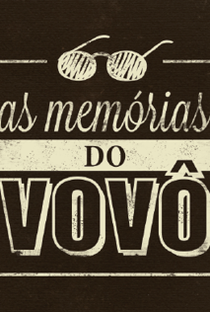 As Memórias do Vovô - Poster / Capa / Cartaz - Oficial 1