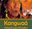 Kangwaá - Cantando para Nhanderú