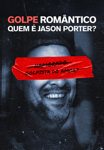 Golpe Romântico: Quem é Jason Porter? (ROMCON: Who The F**k is Jason Porter?)