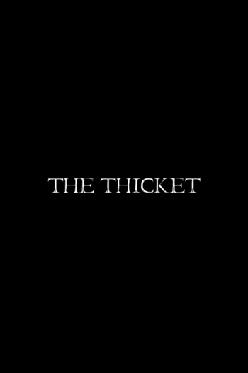 Poster de Curta The Thicket (2018)