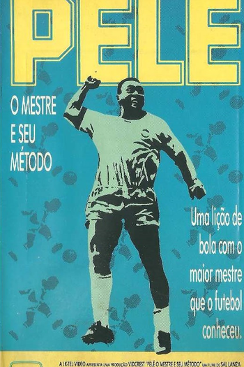 Poster de Filme Pelé: O Mestre e seu Método (1990)