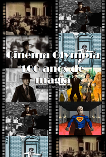 Cinema Olympia - 100 Anos de Magia - Poster / Capa / Cartaz - Oficial 1