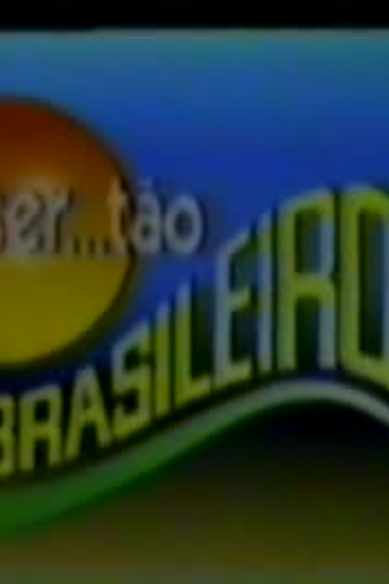 Poster de TV Ser...Tão Brasileiro (1992)