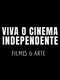 Viva o Cinema Independente!