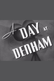 A Day at Denham - Poster / Capa / Cartaz - Oficial 1