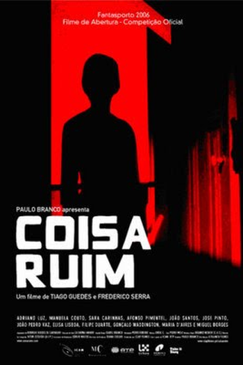  de Filme Coisa Ruim (2006)