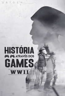 História Através dos Games - 2ª Guerra Mundial - Poster / Capa / Cartaz - Oficial 1