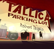 'Tallica Parking Lot
