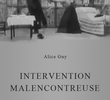 Intervention malencontreuse