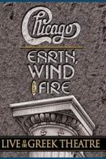 Chicago Earth, Wind and Fire Live At Greek Theatre (Chicago and Earth, Wind & Fire: Live at the Greek Theatre)