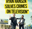 Ryan Hansen Solves Crimes on Television
