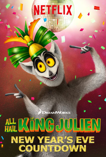 Saúdem Todos o Rei Julien: Contagem Regressiva para o Ano Novo - Poster / Capa / Cartaz - Oficial 1