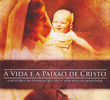 A Vida e a Paixão de Cristo 