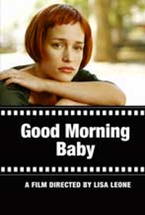 Good Morning Baby - Poster / Capa / Cartaz - Oficial 1