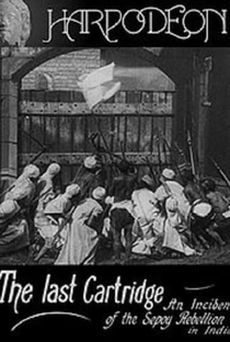 The Last Cartridge, an Incident of the Sepoy Rebellion in India - Poster / Capa / Cartaz - Oficial 1