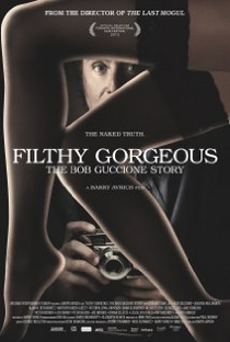 Filthy Gorgeous: The Bob Guccione Story - Poster / Capa / Cartaz - Oficial 1