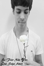 Se Flor Não For, Que Seja Amor (Se Flor Não For, Que Seja Amor)