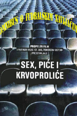 Sexo, Bebida e Derramamento de Sangue (Sex, Piće i Krvoproliće)