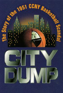 City Dump: The Story of the 1951 CCNY Basketball Scandal - Poster / Capa / Cartaz - Oficial 1