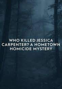 O Misterioso Assassinato de Jessica Carpenter (Who Killed Jessica Carpenter? A Hometown Homicide Mystery)