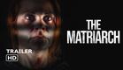The Matriarch (2024) - Horror Film Trailer