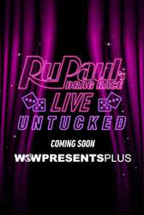 RuPaul’s Drag Race Live Untucked - Poster / Capa / Cartaz - Oficial 1