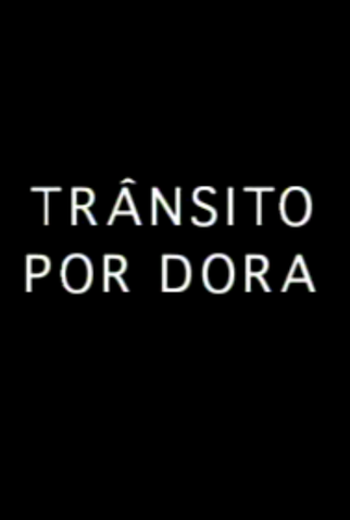 Poster 1 de Curta Trânsito por Dora (2005)