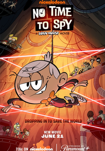 The Loud House - No Time to Spy (No Time to Spy: A Loud House Movie)