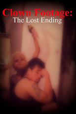 Clown Footage: Lost Ending (Clown Footage: Lost Ending)