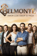 Belmonte: Amor com Amor Se Paga (1ª Temporada) (Belmonte (Season 1))