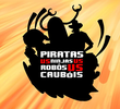 Piratas vs Ninja vs Robôs vs Caubóis