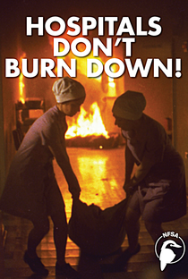 Hospitals Don’t Burn Down! - Poster / Capa / Cartaz - Oficial 1