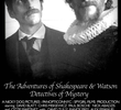 The Adventures of Shakespeare and Watson - Detectives of Mystery