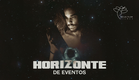 HORIZONTE DE EVENTOS - TRAILER