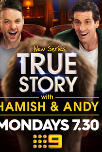 True Story with Hamish & Andy (1ª  Temporada) - Poster / Capa / Cartaz - Oficial 1