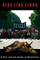 Rise Like Lions: The Occupy Wall Street Documentary (Rise Like Lions: The Occupy Wall Street Documentary)