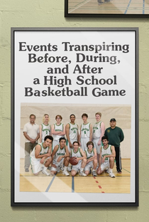 Events Transpiring Before, During, and After a High School Basketball Game - Poster / Capa / Cartaz - Oficial 1