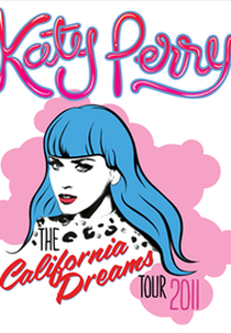 Katy Perry: California Dreams Tour (Katy Perry: California Dreams Tour)