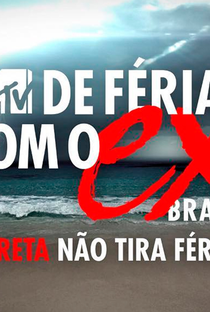 De Férias Com o Ex Brasil: A Treta Não Tira Férias (2ª Temporada) - Poster / Capa / Cartaz - Oficial 2