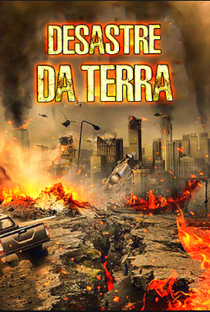 Desastre Da Terra - Poster / Capa / Cartaz - Oficial 2