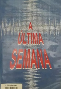 A Última Semana (A Última Semana)