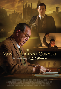 The Most Reluctant Convert: The Untold Story of C.S. Lewis (The Most Reluctant Convert: The Untold Story of C.S. Lewis)